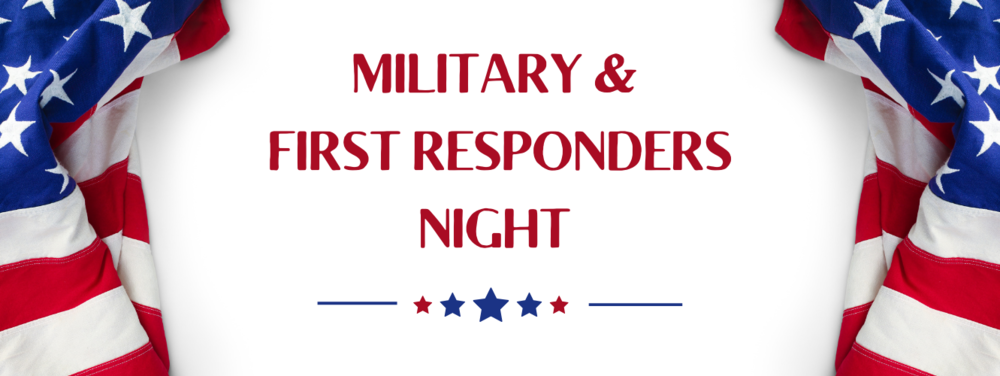 Military and First Responders night